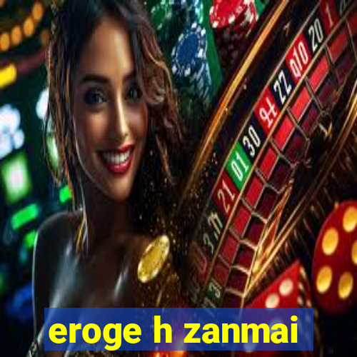 eroge h zanmai